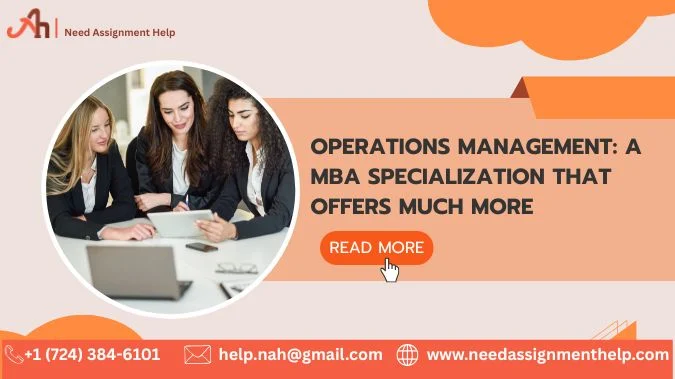 Operations Management: A MBA Specialization That Offers Much More